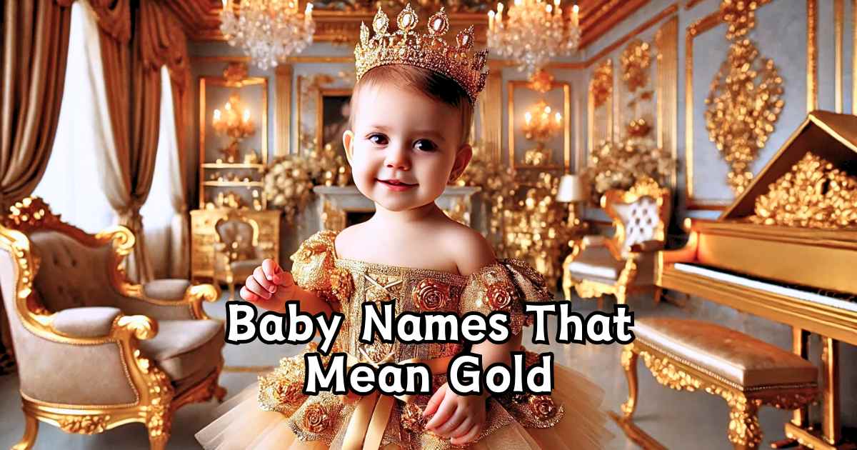 Baby Names That Mean Gold