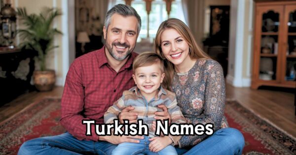 300 Turkish Baby Names with Meaning in 2026